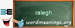 WordMeaning blackboard for ralegh